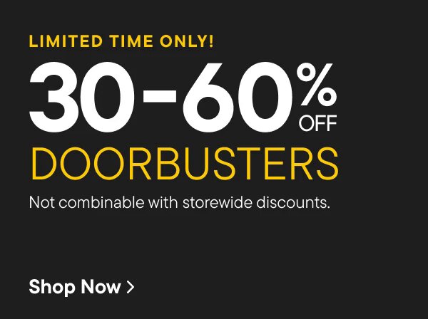 Up to 60% Off Doorbusters