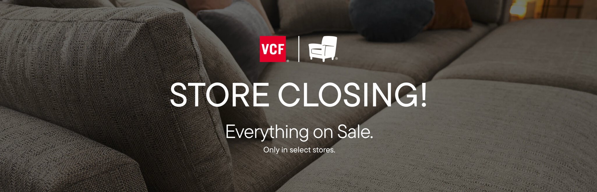 Store Closing Everything is on Sale. Only Select Stores.
