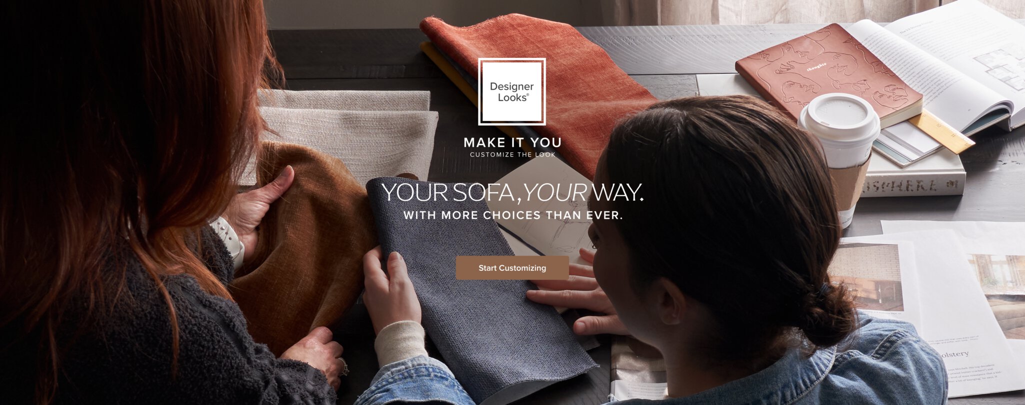 Start customizing your sofa, your way