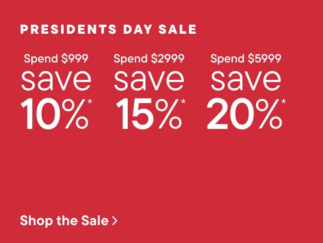 Presidents day sale Spend $999 save 10%