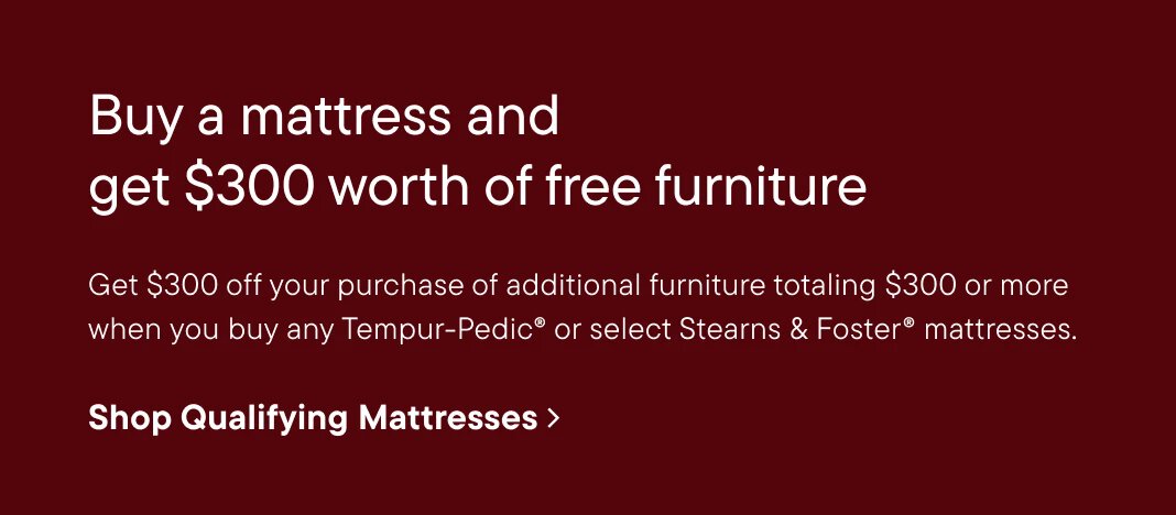 Buy a mattress and get $300 worth of free furniture