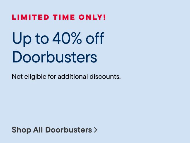 Up to 40% off Doorbusters