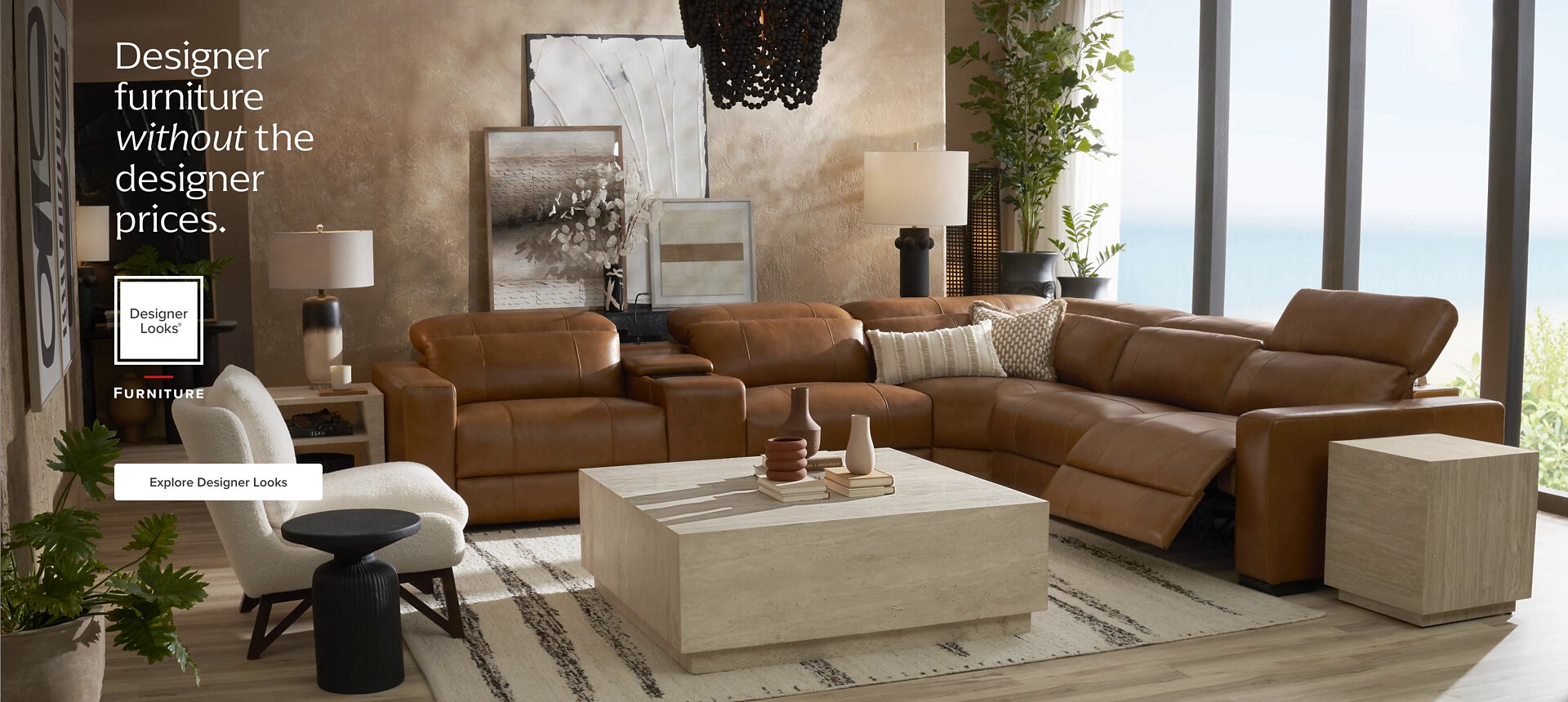 Designer Furniture without the Designer Prices. Explore Designer Looks Living Room Furniture