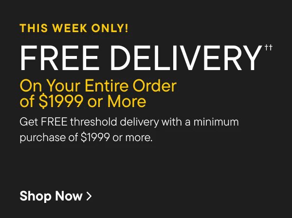 FREE DELIVERY on Mattress Orders Over $1999