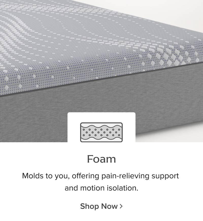 Foam - Molds to you, offering pain-relieving support and motion isolation shop now