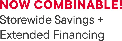 Now Combinable Savings + Financing