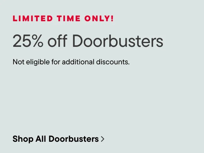 25% off Doorbusters