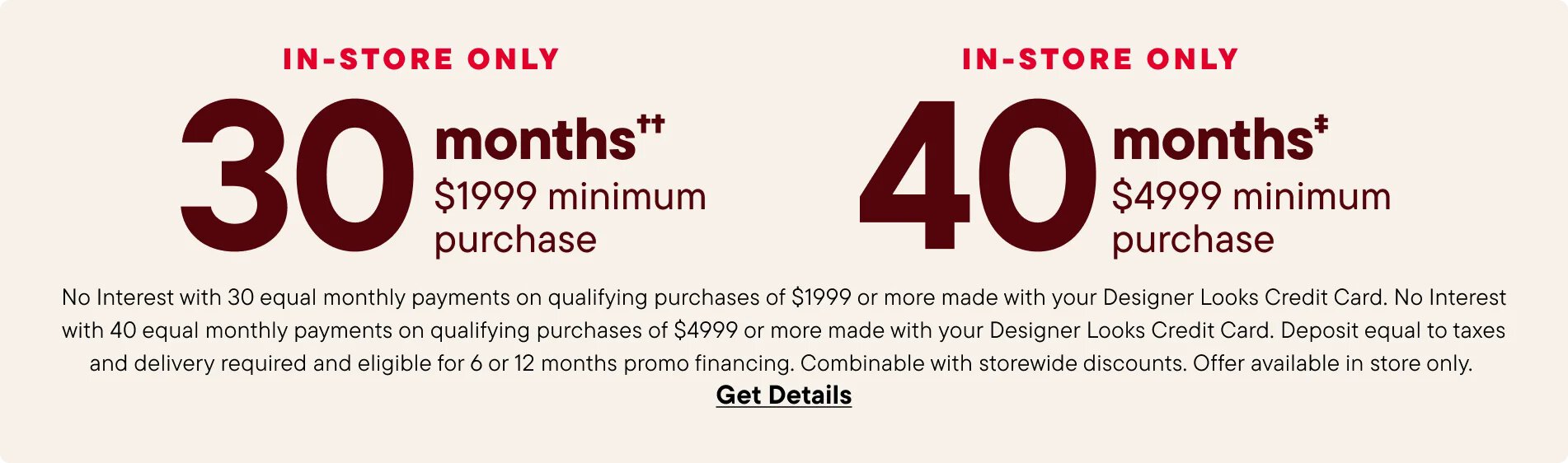 Get more with our in-store financing